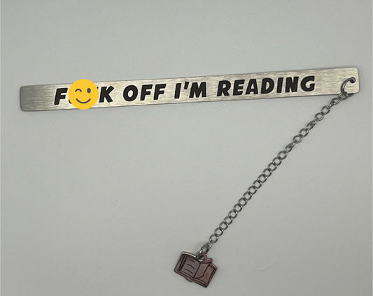 F*#k Off, I'm Reading metal bookmark